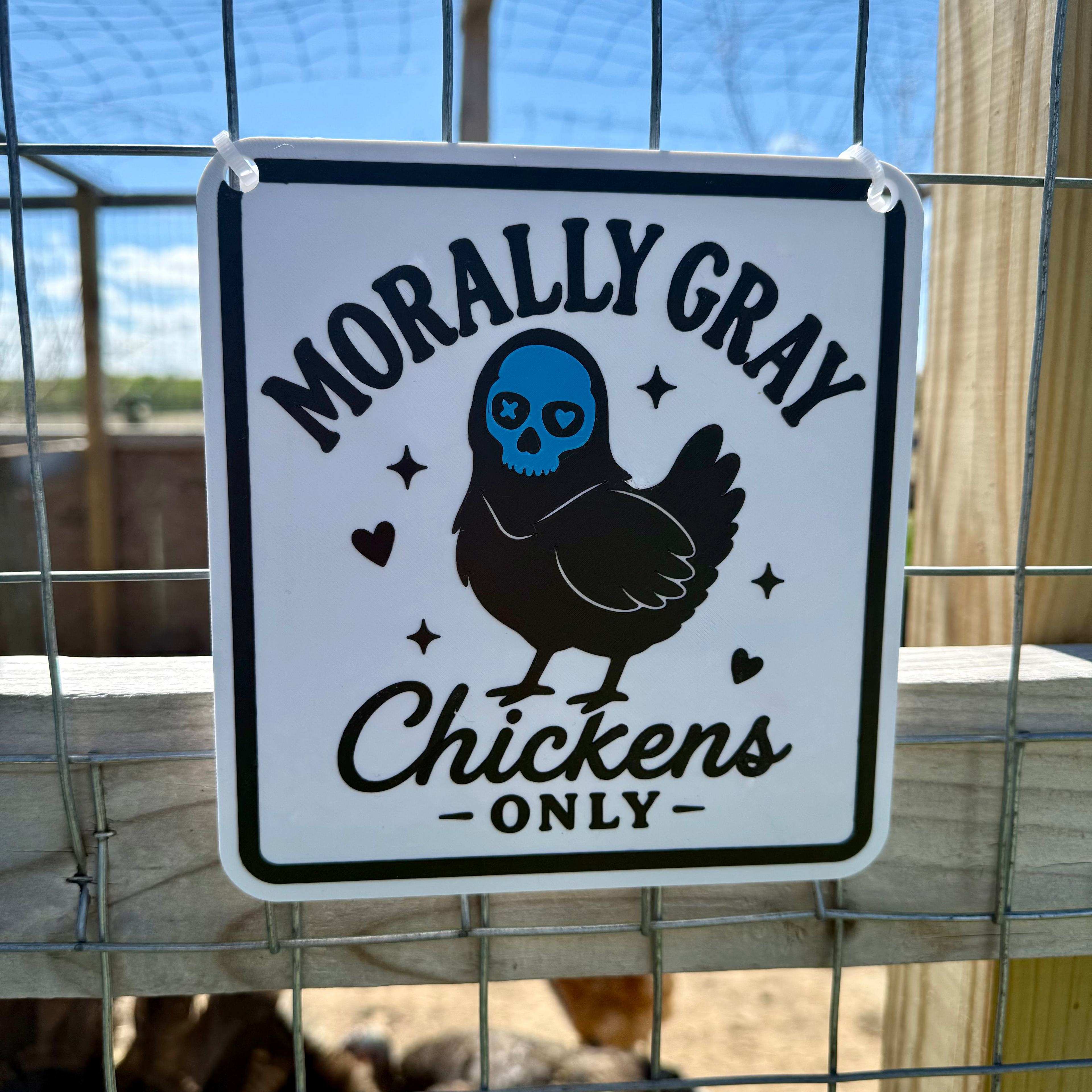Morally Gray Chickens Only Sign
